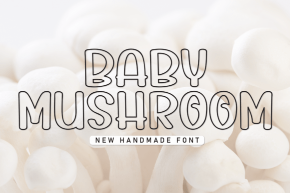 Baby Mushroom Font for Branding