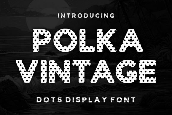 Polka Vintage Font for Bold Branding